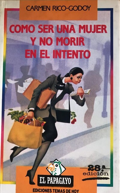 Como ser una mujer y no morir en el intento