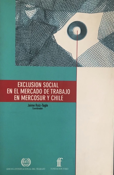 Exclusión social en el mercado de trabajo en MERCOSUR y Chile 