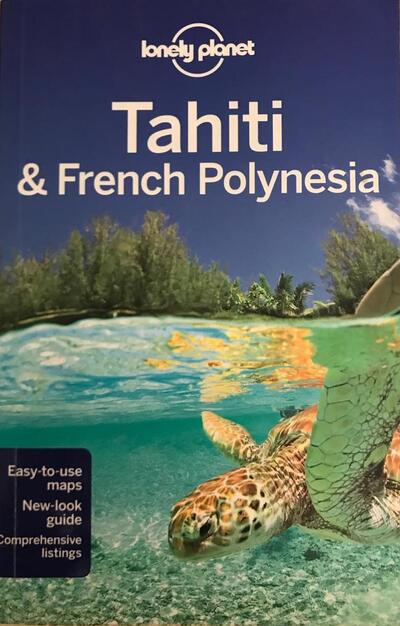Tahiti & French Polynesia (Travel Guide)