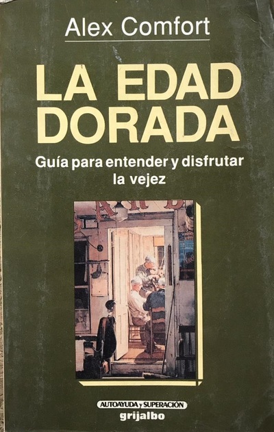 La Edad Dorada: Guía para Entender y Disfrutar la Vejez