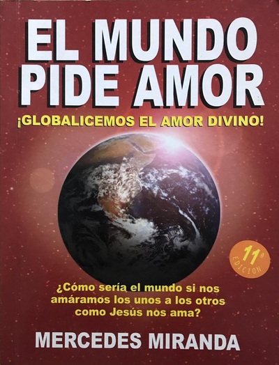 El mundo pide amor ¡Globalicemos el amor divino!