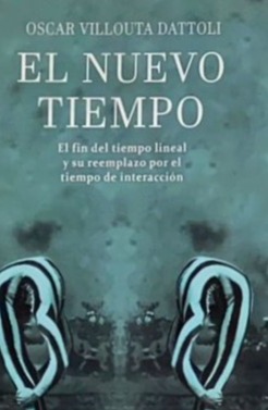 El nuevo tiempo: El fin del tiempo lineal y su reemplazo por el tiempo de interacción 