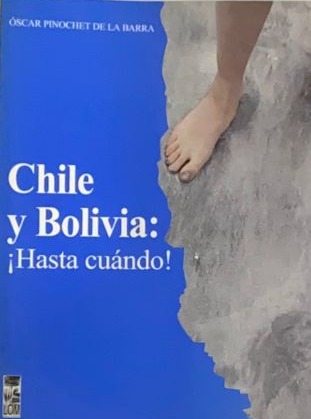 Chile y Bolivia: ¿Hasta cuándo!