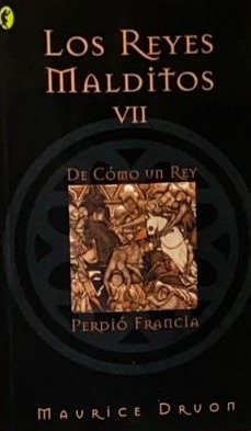 Los reyes malditos VII