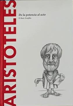 Aristoteles: de la potencia al acto / tapa dura 