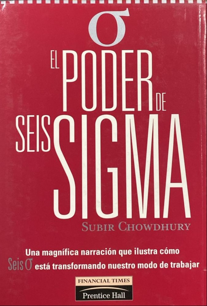 El poder de seis sigma: Una magnífica narración que ilustra cómo Seis está transformando nuestro modo de trabajar / Tapa Dura
