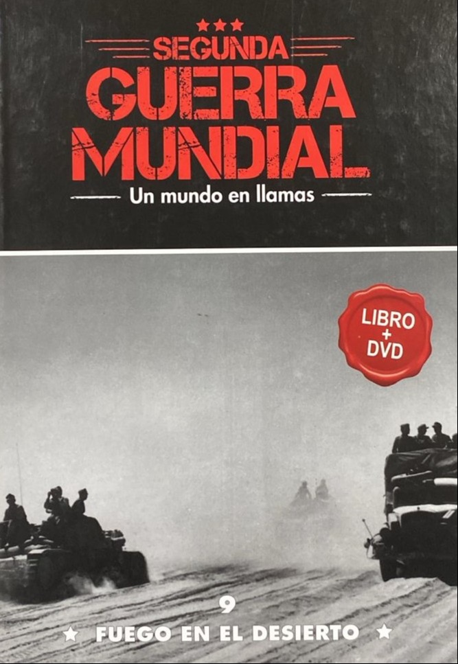Segunda Guerra Mundial: fuego en el desierto / Tapa Dura