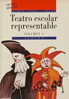 Teatro escolar representable Vol. 1