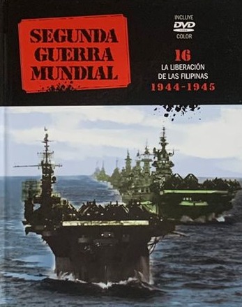Segunda Guerra Mundial: La liberación de Filipinas / tapa dura