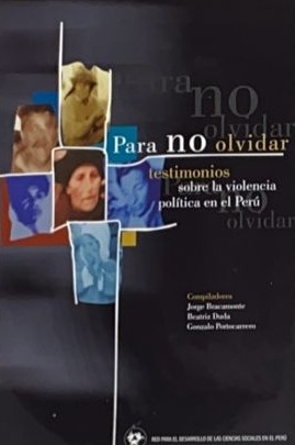 Para no olvidar: Testimonios sobre la violencia política en el Perú