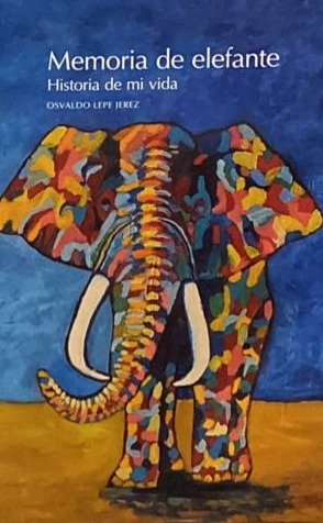 Memoria de elefante: Historia de mi vida