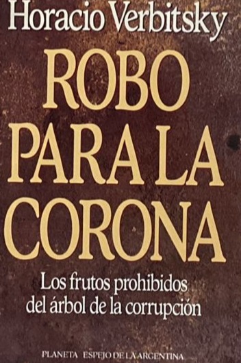 Robo para la corona: Los frutos prohibidos del árbol de la corrupción
