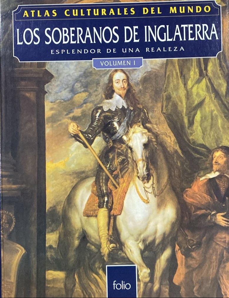 Atlas culturales del mundo, Los Soberanos de Inglaterra: Esplendedor de una realeza, Volumen I / Tapa Dura