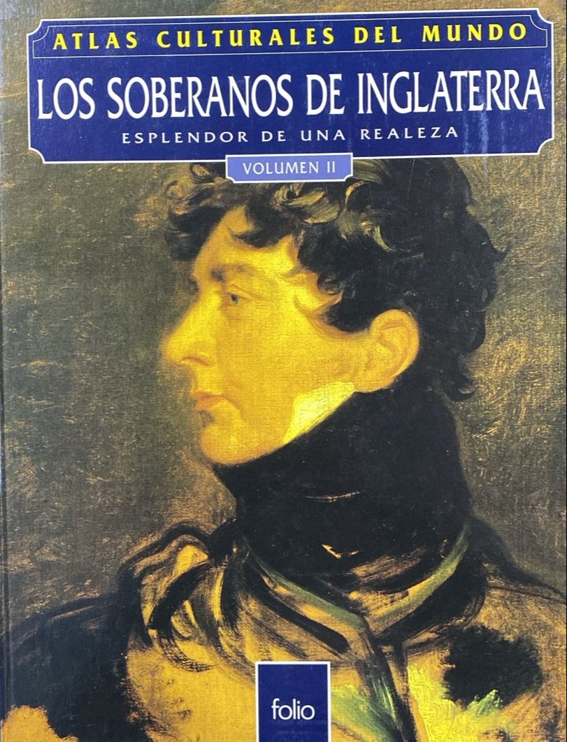 Atlas culturales del mundo, Los Soberanos de Inglaterra: Esplendedor de una realeaza, Volumen II / Tapa Dura
