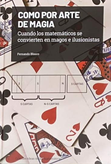 Como por arte de magia: Cuando los matemáticos se convierten en magos e ilusionistas / Tapa Dura