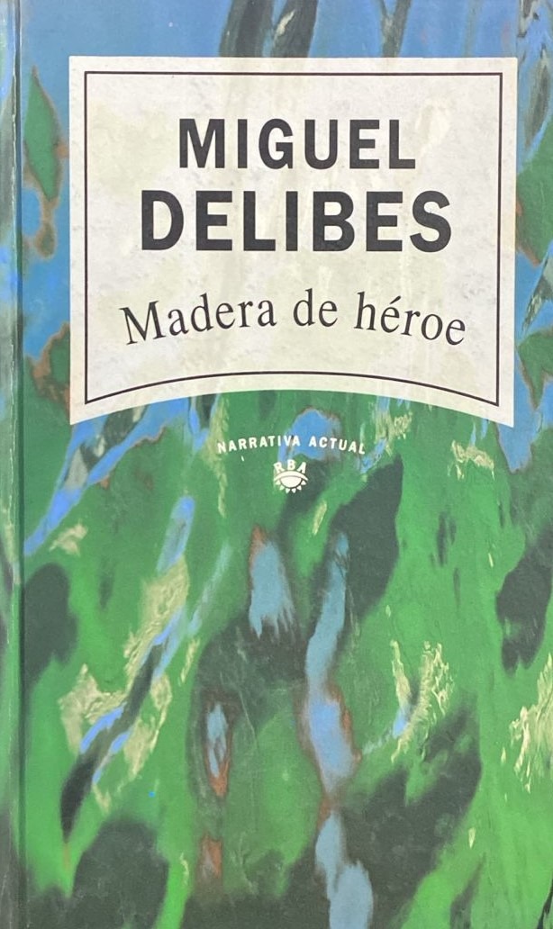 Madera de héroe / Tapa dura