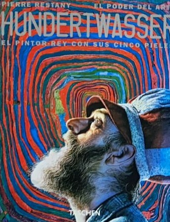 Hundertwasser: El pintor-rey con sus cinco pieles