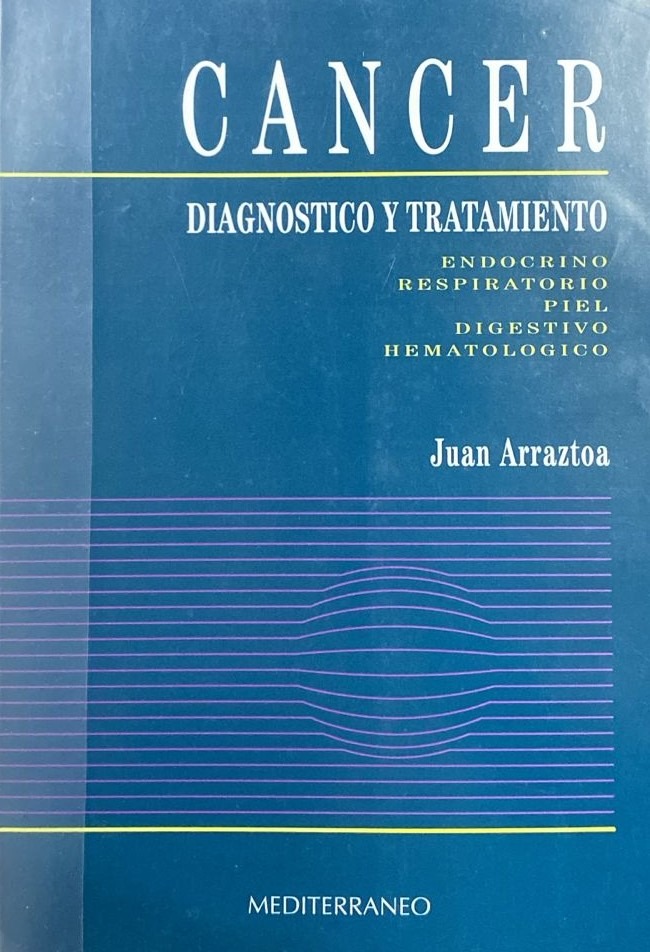 Cáncer: Diagnóstico y tratamiento, Endocrino, respiratorio, piel, digestivo, hematológico