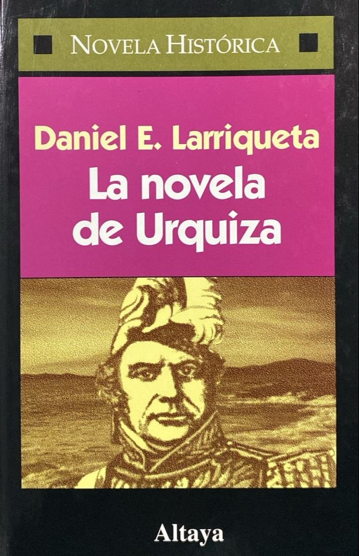 La novela de Urquiza / Tapa Dura