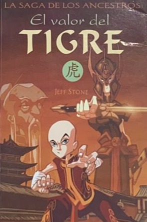 El valor del tigre: La saga de los ancestros