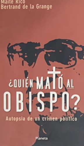 ¿Quién mató al obispo?: Autopsia de un crimen político