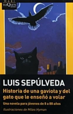 Historia de una gaviota y del gato que le enseñó a volar: Una novela para jóvenes de 8 a 88 años