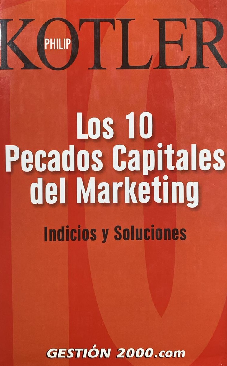 Los 10 pecados capitales del marketing: Indicios y soluciones  / Tapa Dura