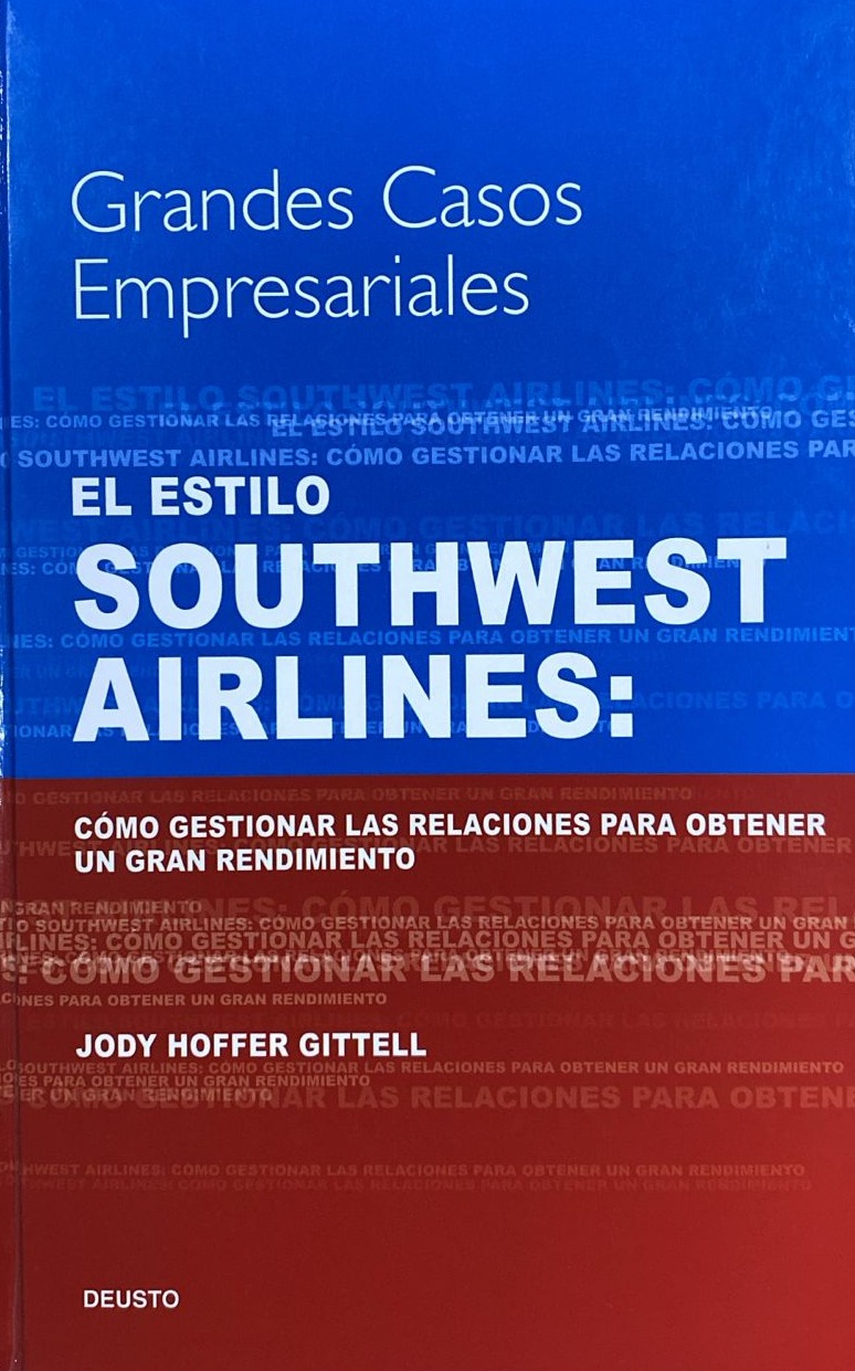 Grandes Casos Empresariales:: El estilo Southwest Airlines / Tapa Dura