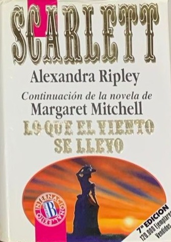 Scarlett: Continuación de la novela de Margaret Mitchell Lo que el viento se llevó / Tapa Dura