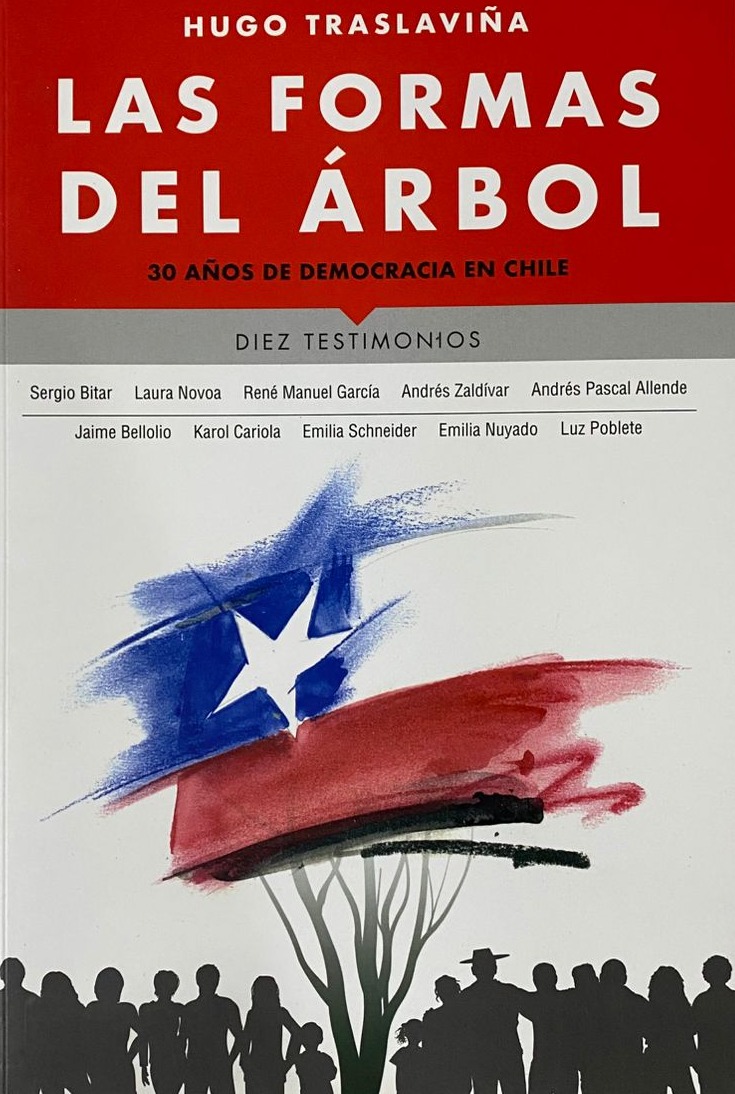 Las formas del árbol: 30 años de democracia en Chile, Diez testimonios (Firmado)