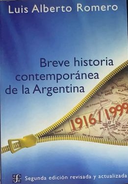 Breve historia contemporánea de la Argentina (1916-1999)