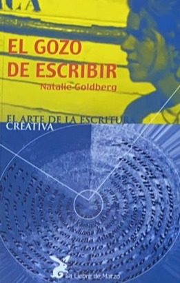 El gozo de escribir: El arte de la escritura creativa