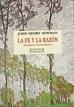 La fe y la razón. Sermones universitarios
