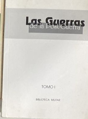 Las guerras de la postguerra (Tomo I)