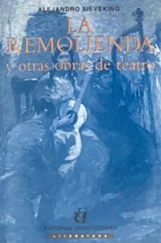La remolienda y otras obras de teatro