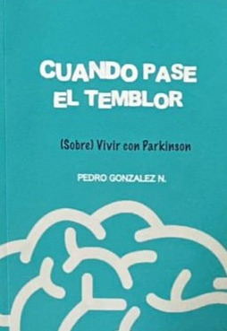 Cuando pase el temblor (Sobre) vivir con Parkinson