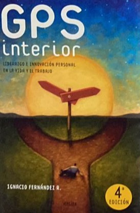 GPS interior: Liderazgo e innovación personal en la vida y el trabajo	