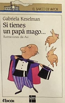 Si Tienes un Papá Mago...