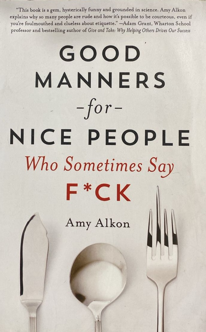 Good Manners for Nice People Who Sometimes Say F*ck