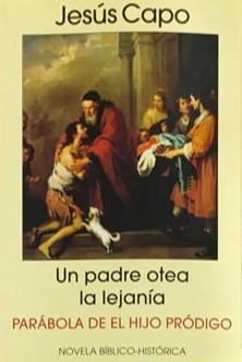 Un padre otea la lejanía: Parábola de El hijo pródigo