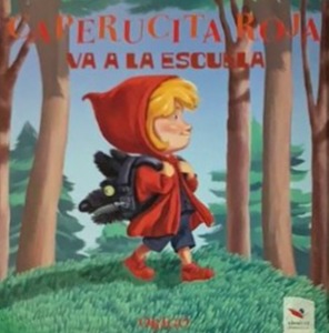 Caperucita Roja Va a La Escuela / Tapa dura