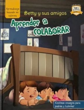 Betty y sus amigos: Aprender a colaborar / Tapa dura