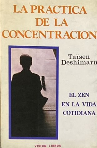 La práctica de la concentración: El Zen en la vida cotidiana