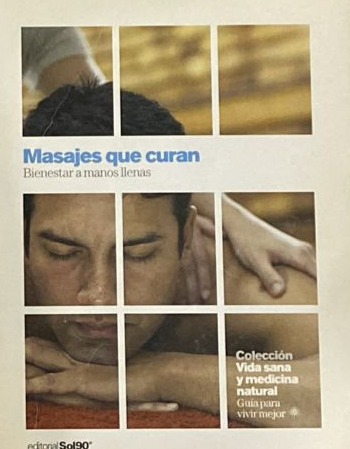 Masajes que curan: Bienestar a manos llenas 
