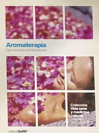 Aromaterapia: Las esencias del bienestar