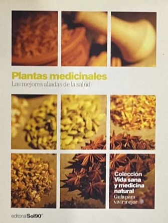 Plantas medicinales: Las mejores aliadas de la salud 