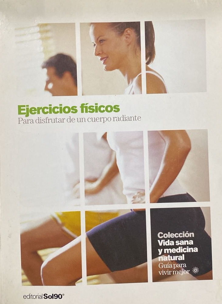 Ejercicios físicos: Para disfrutar de un cuerpo radiante 