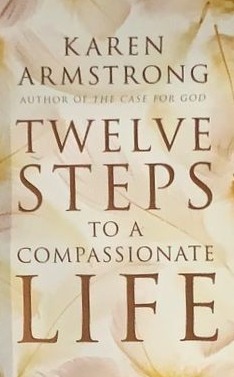 Twelve Steps to a Compassionate Life