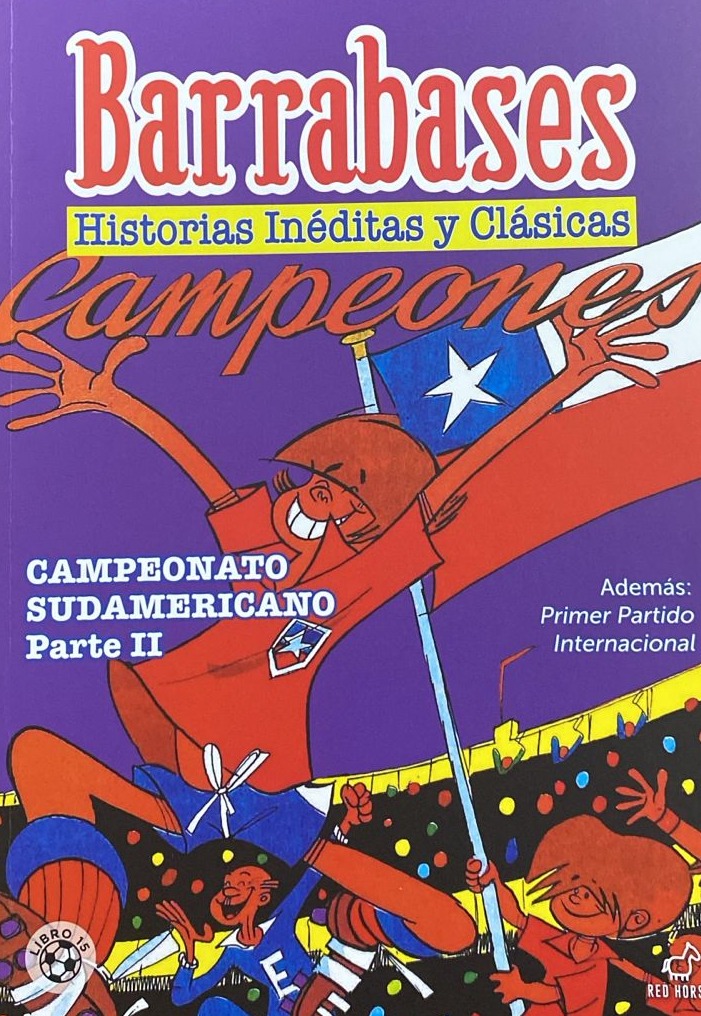 Barrabases: Historias Inéditas y Clásicas, Campeonato Sudamericano Parte II, Libro 15