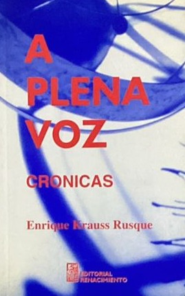 A plena voz: Crónicas